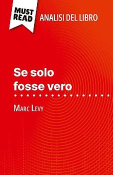 Se solo fosse vero di Marc Levy (Analisi del libro)