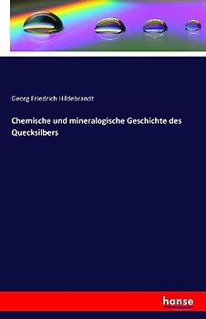 Chemische und mineralogische Geschichte des Quecksilbers
