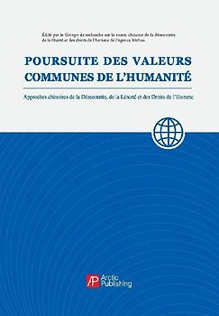 The Pursuit and Exploration of the Common Values of All Humanity/全人类共同价值的追求与探索