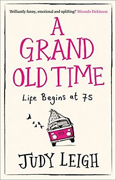 A GRAND OLD TIME: The laugh-out-loud and feel-good romantic comedy with a difference