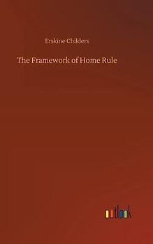 The Framework of Home Rule