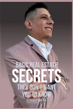 Basic Real Estate Secrets They Don't Want You To Know