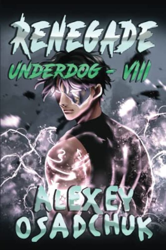 Renegade (Underdog Book #8): LitRPG Series