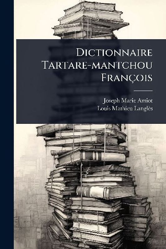 Dictionnaire Tartare-mantchou François