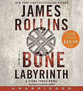 The Bone Labyrinth Low Price CD: A Sigma Force Novel