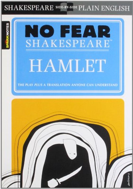 No Fear Shakespeare: Hamlet (Sparknotes No Fear Shakespeare) - William Shakespeare