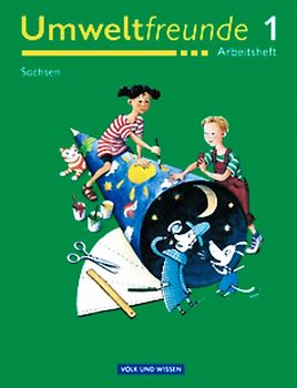 Umweltfreunde - Sachsen / 1. Schuljahr - Arbeitsheft