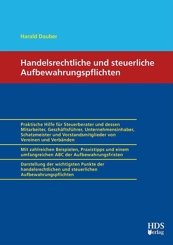 Handelsrechtliche und steuerliche Aufbewahrungspflichten