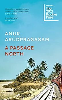 A Passage North: Anuk Arudpragasam