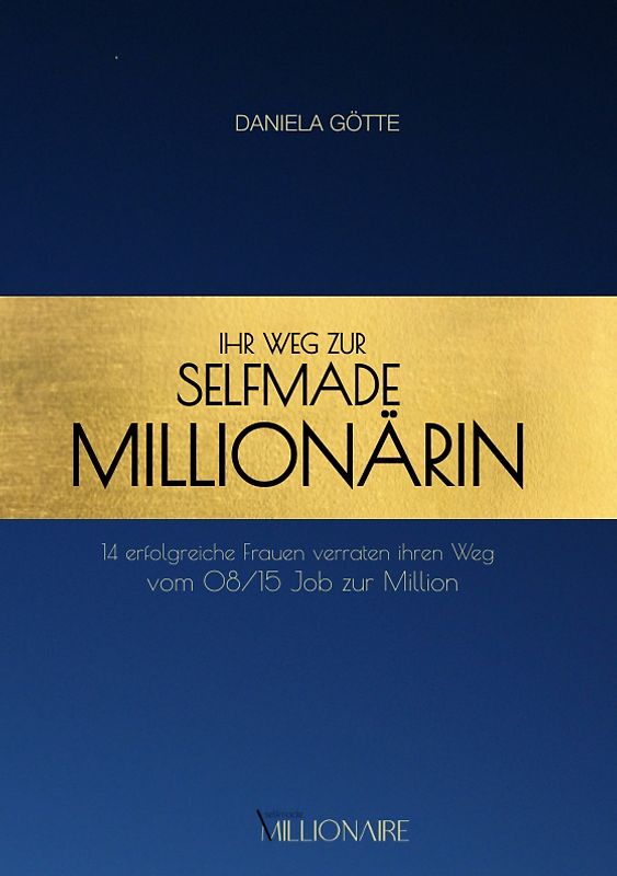 Ihr Weg zur Selfmade Millionärin