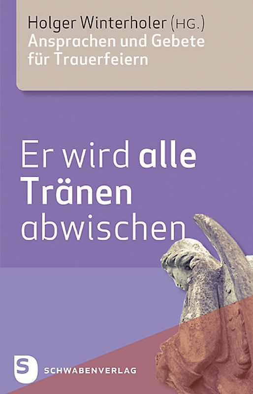 Er wird alle Tränen abwischen