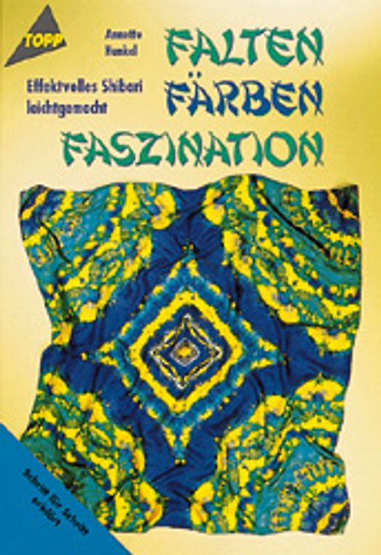 Falten - Färben - Faszination