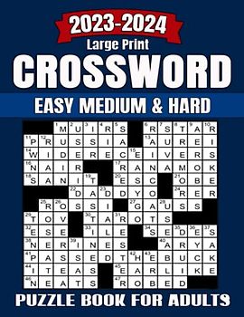 2023-2024 Large Print Crossword Easy Medium And Hard Puzzle Book For Adults: 100+ Medium And Hard Level Puzzles For Teen | Crossword Puzzles Books ... Hard Level Crossword Puzzles- With Solutions