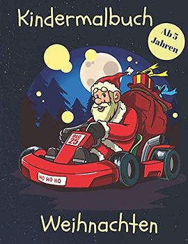 Kindermalbuch Weihnachten: Weihnachtsmalbuch für Kinder mit einzigartigen winterlich weihnachtlichen Motiven, das ideale Geschenkbuch zu Weihnachten ... Winter Adventszeit Beschäftigung für Kids.