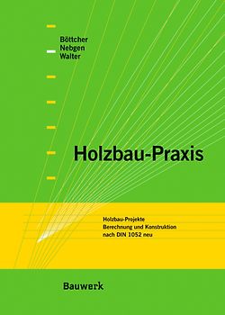 Holzbau-Praxis in Beispielen