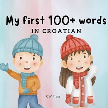 My First 100+ Words in Croatian