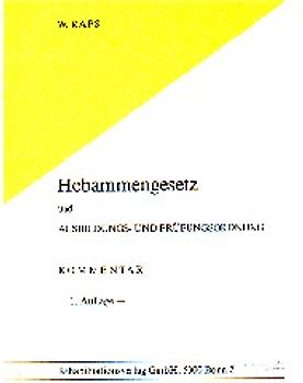Hebammengesetz und Ausbildungs- und Prüfungsordnung