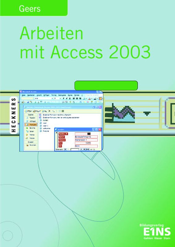 Arbeiten mit Access 2003
