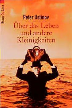 Über das Leben und andere Kleinigkeiten