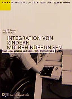 Materialien zum 10. Kinder- und Jugendbericht / Integration von Kindern mit Behinderungen