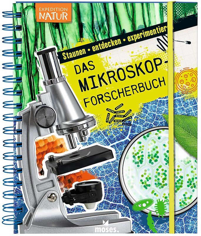 Expedition Natur: Das Mikroskop-Forscherbuch