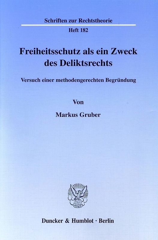 Freiheitsschutz als ein Zweck des Deliktsrechts.
