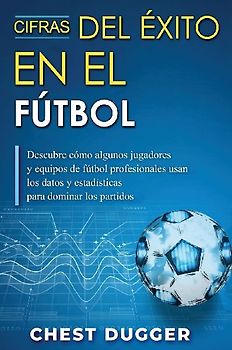 Cifras del Éxito en el Fútbol