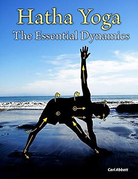 Hatha Yoga: The Essential Dynamics