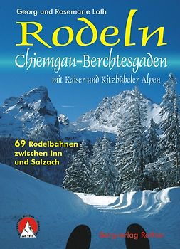 Rodeln Chiemgau - Berchtesgaden mit Kaisergebirge und Kitzbüheler Alpen
