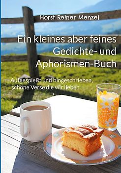 Ein kleines aber feines Gedichte- und Aphorismen-Buch