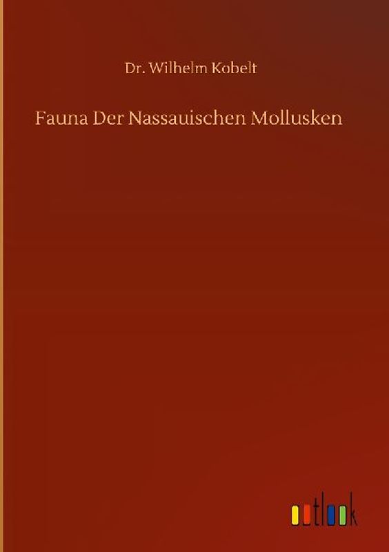 Fauna Der Nassauischen Mollusken