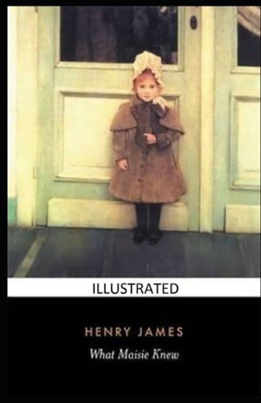 What Maisie Knew Illustrated