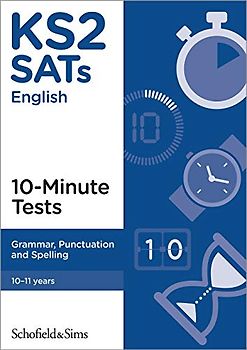 KS2 SATs Grammar, Punctuation and Spelling 10-Minute Tests: Ages 10-11 (for the 2022 tests)