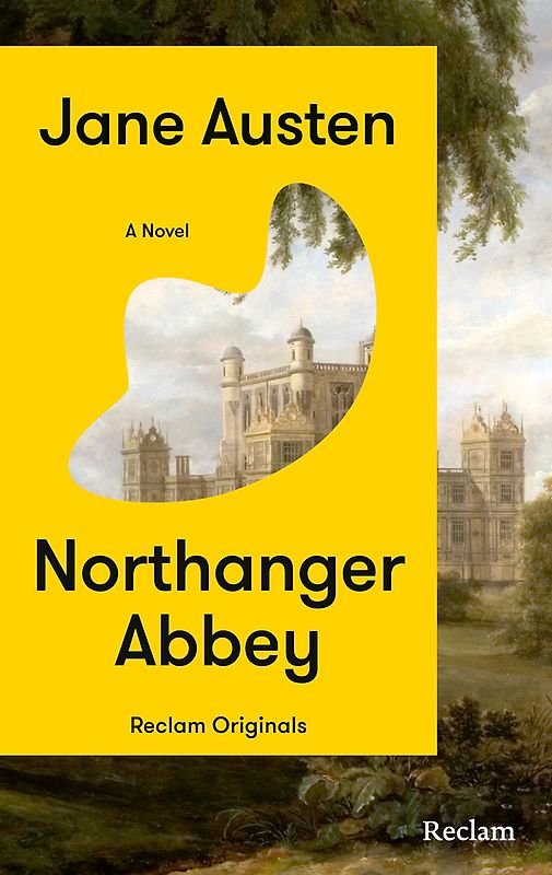Northanger Abbey. A Novel