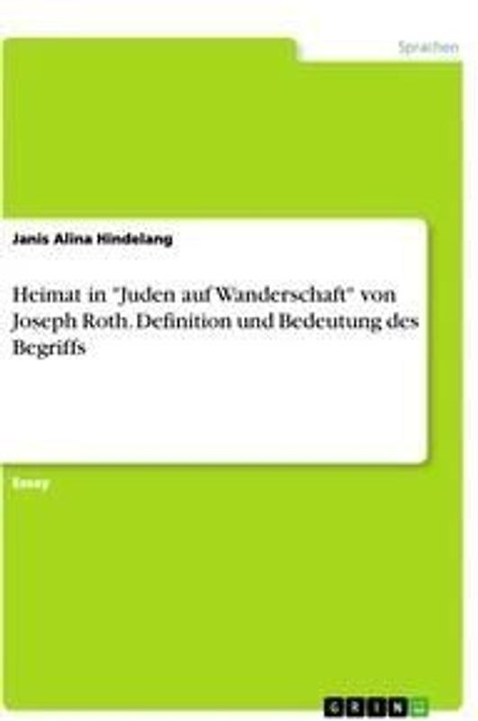 Heimat in "Juden auf Wanderschaft" von Joseph Roth. Definition und Bedeutung des Begriffs