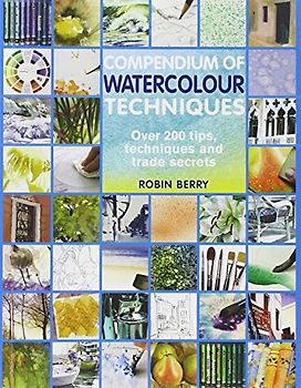 Compendium of Watercolour Techniques - Berry, Robin