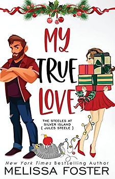My True Love (Holiday Edition) (The Steeles at Silver Island, Band 2)