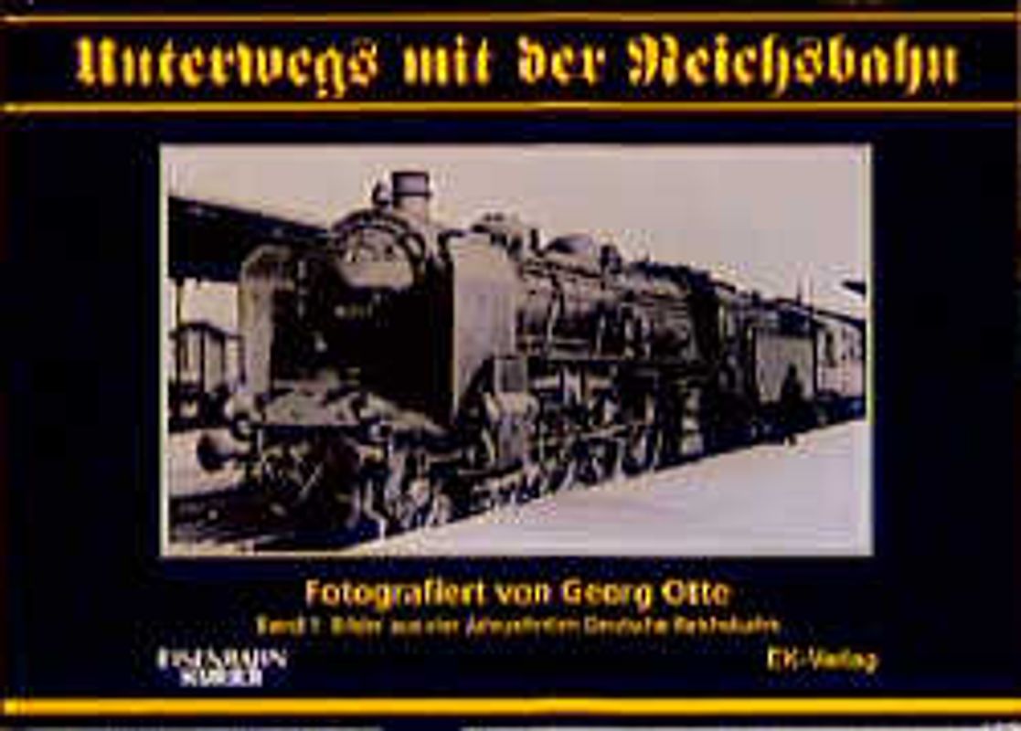 Unterwegs mit der Reichsbahn