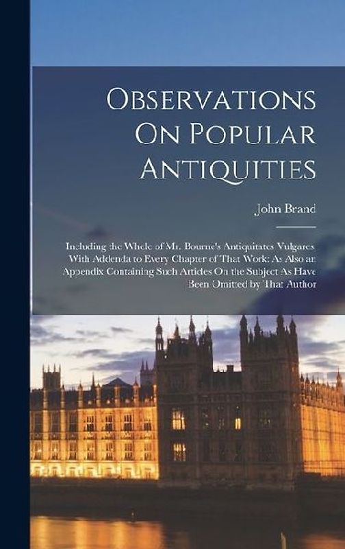 Observations On Popular Antiquities