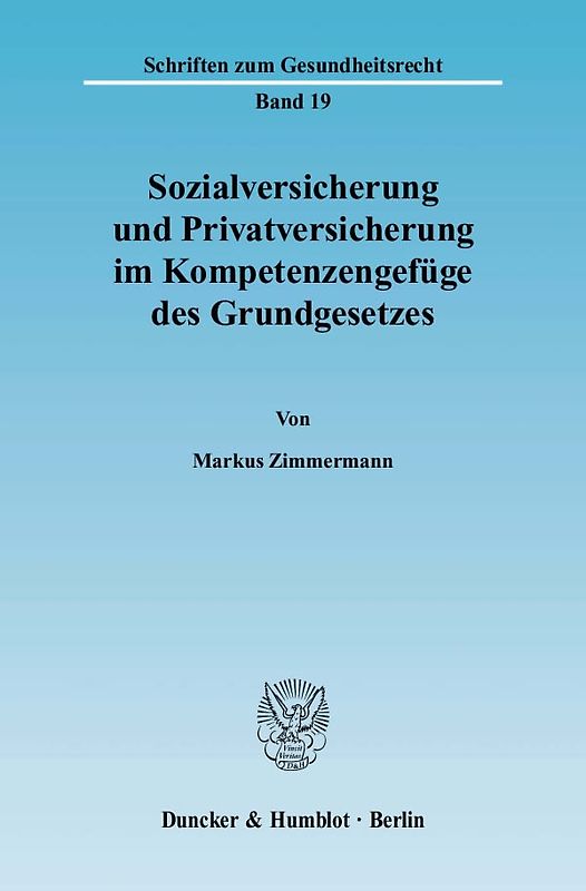 Sozialversicherung und Privatversicherung im Kompetenzengefüge des Grundgesetzes.