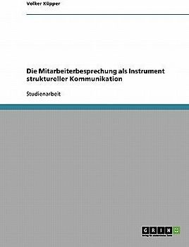 Die Mitarbeiterbesprechung als Instrument struktureller Kommunikation