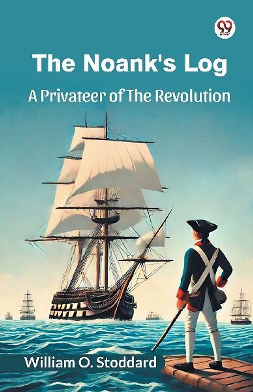 The Noank's Log A Privateer Of The Revolution
