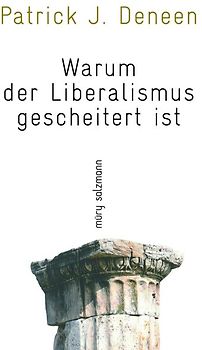 Warum der Liberalismus gescheitert ist