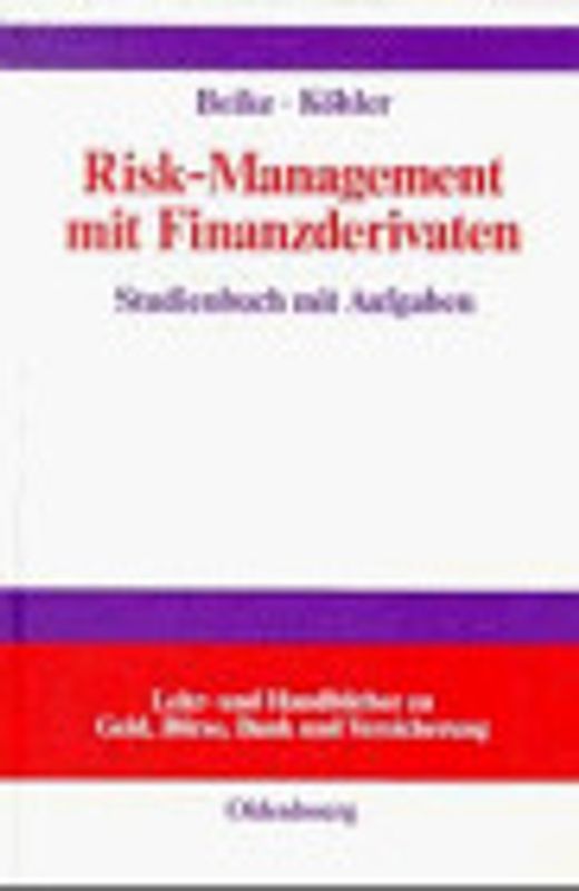 Risk-Management mit Finanzderivaten. Studienbuch mit Aufgaben