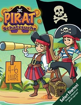 Piraten Schatzsuche Kindergeburtstag 4-6 Jahre: Schnitzeljagd mit Bastelvorlagen, kniffligen Rätseln und lustigen Piratenspielen. Sofort startklar! (Bravo Schatzsuche)