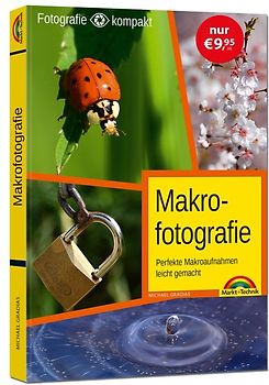 Makrofotografie für Einsteiger und Fortgeschrittene