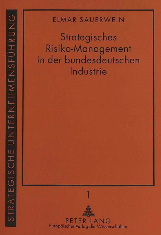 Strategisches Risiko-Management in der bundesdeutschen Industrie