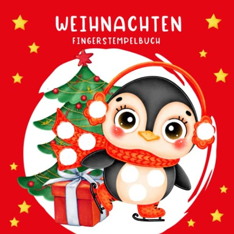 Weihnachten Fingerstempelbuch: Fingermalbuch mit Farbigen Tierbildern. Bastelbuch zum Üben des Fingerstempelns für Kinder ab 2 Jahren