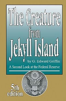 The Creature from Jekyll Island