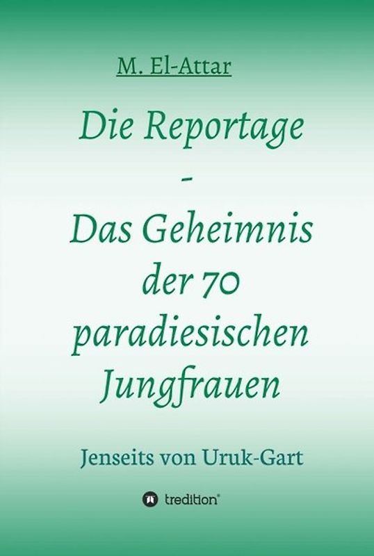 Die Reportage - Das Geheimnis der 70 paradiesischen Jungfrauen